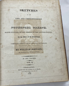 Sketches of the Life and Correspondence of Nathaniel Greene 1822 Vol I & II