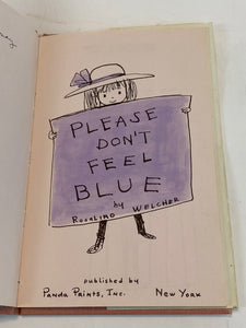 Please Don't Feel Blue, 1967, Rosalind Welcher