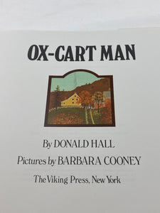 Ox-Cart Man, 1979, Donald Hall ISBN: 0670533289 A Caldecott Medal Book
