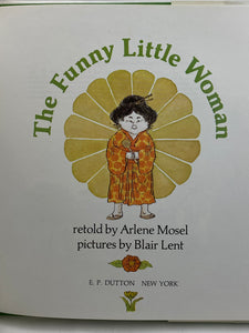 The Funny Little Woman Arlene Mosel, ISBN 10: 0525302654 FIRST Edition