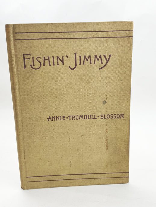 Fishin' Jimmy by Annie Trumbull Slosson 1889