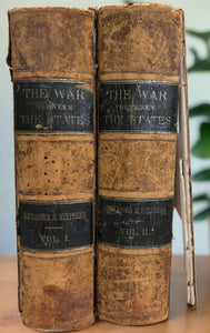 A Constitutional View of the Late War Between the States -Presented in a Series of Colloquies at Liberty Hall. Volumes I and II